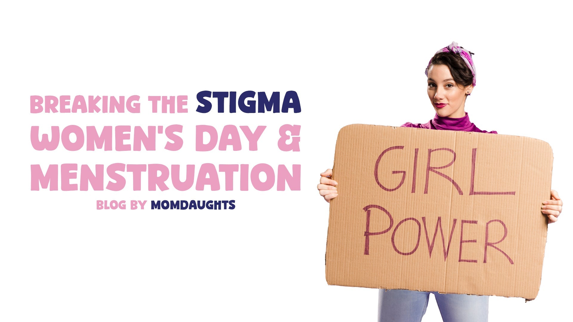 Breaking the Stigma: Women's Day and Menstruation