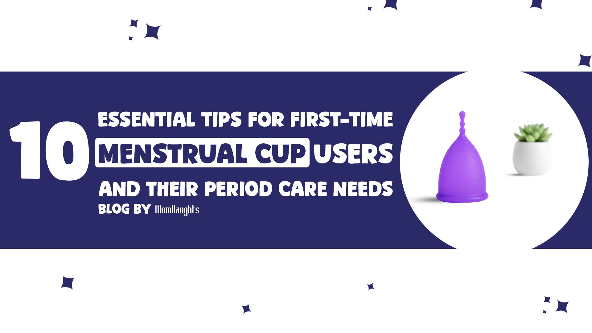 10 Essential Tips for First-Time Menstrual Cup Users and Their Period Care Needs