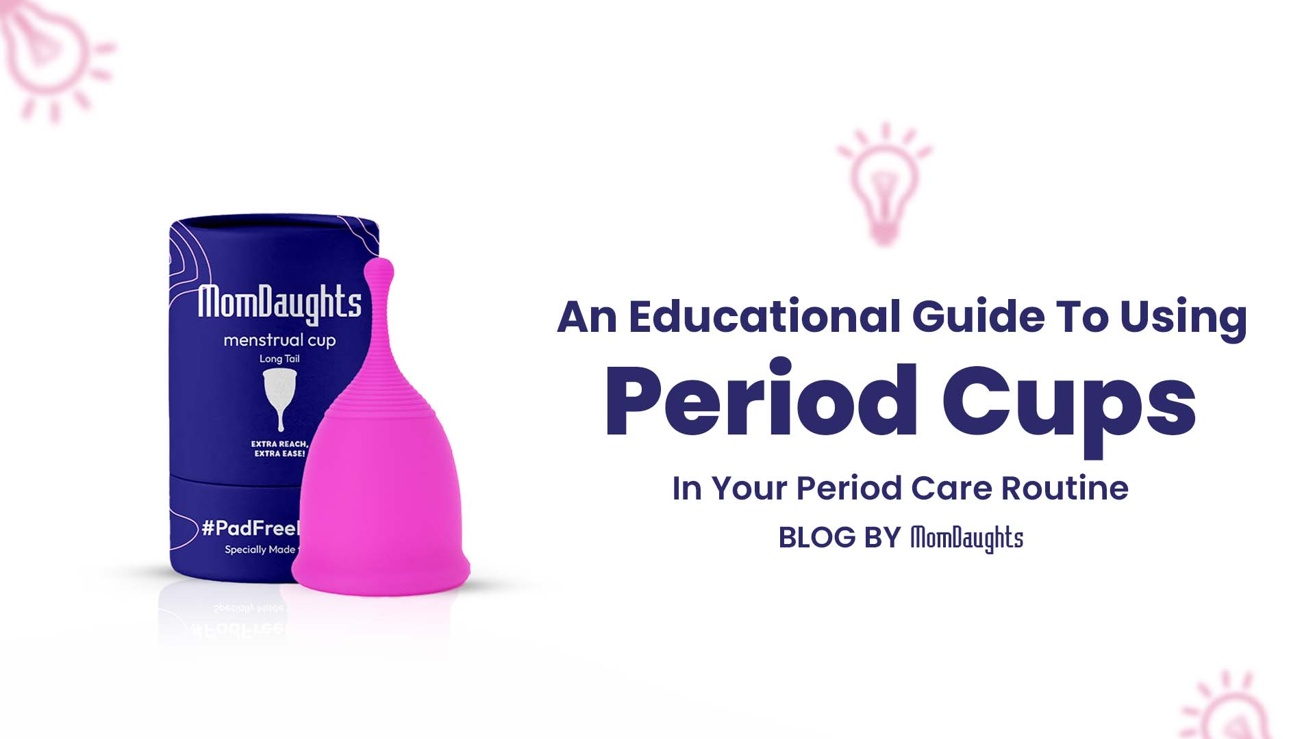 An Educational Guide to Using Period Cups in Your Period Care Routine