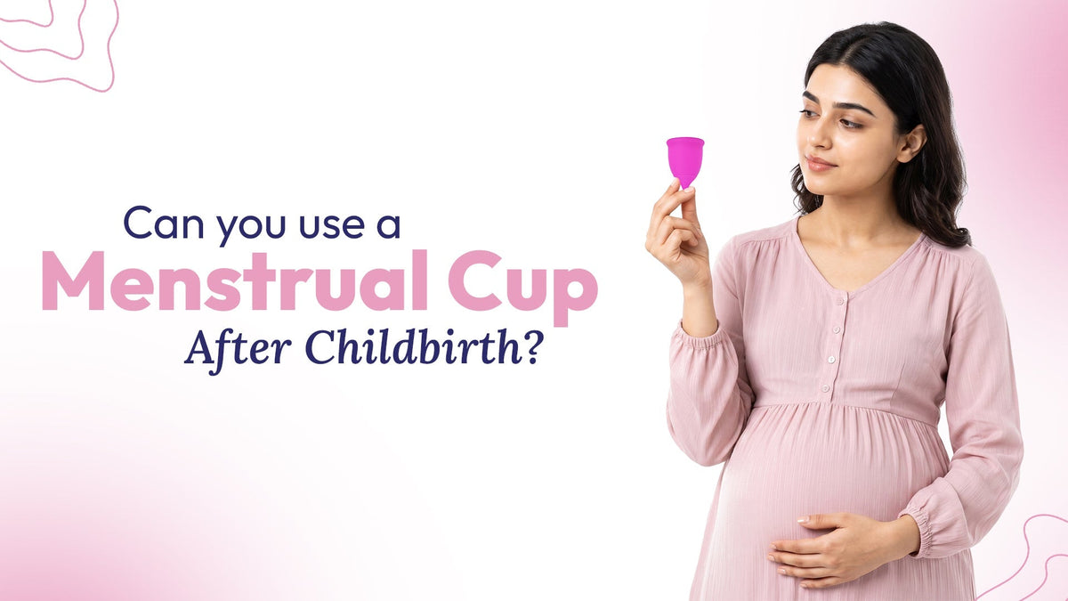 Can You Use a Menstrual Cup After Childbirth?