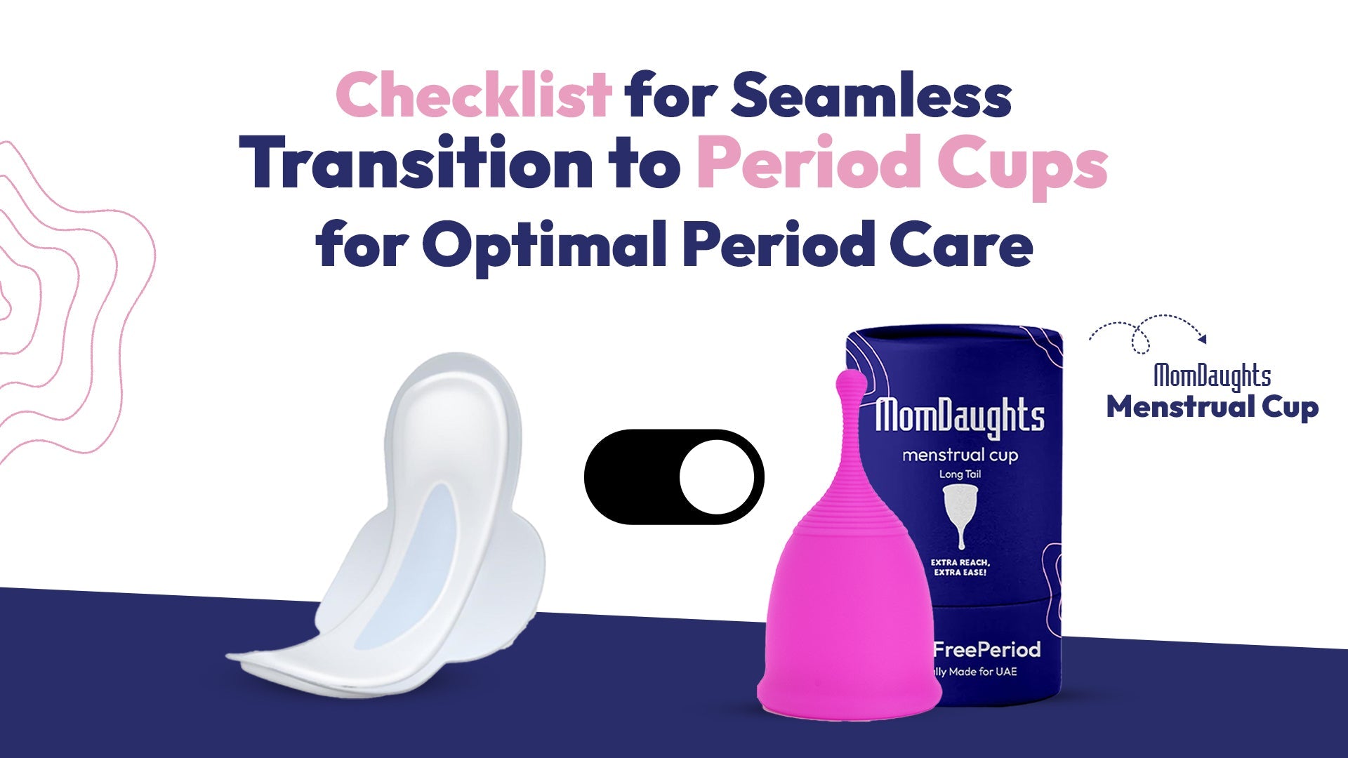 Checklist for Seamless Transition to Period Cups for Optimal Period Care