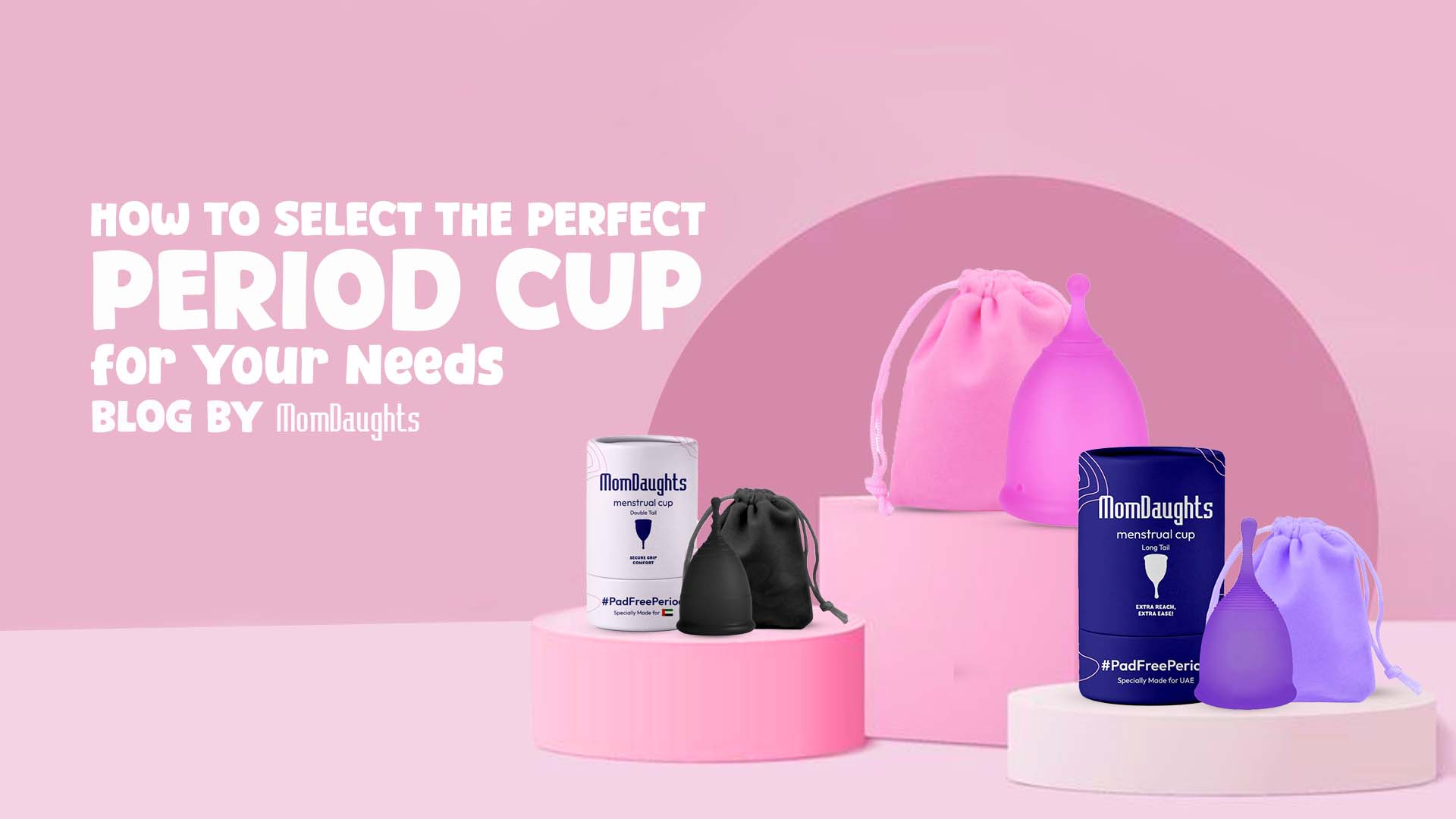 How to Select the Perfect Period Cup for Your Needs