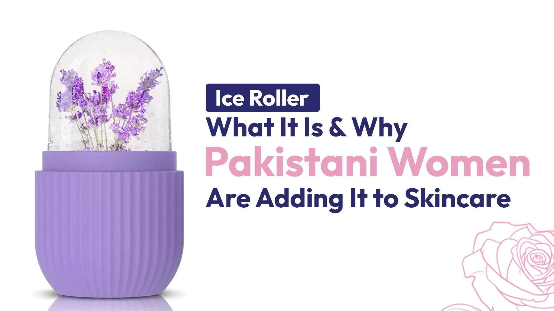 Ice Roller: What It Is and Why Pakistani Women Are Adding It to Their Skincare Routine