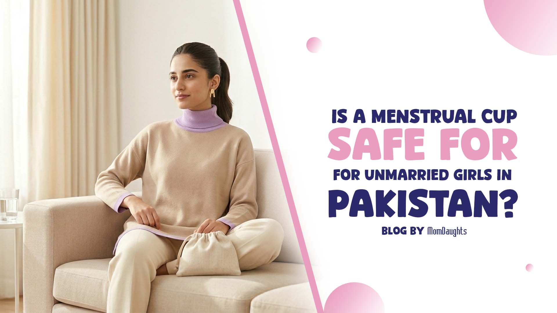 Is a Menstrual Cup Safe for Unmarried Girls in Pakistan?
