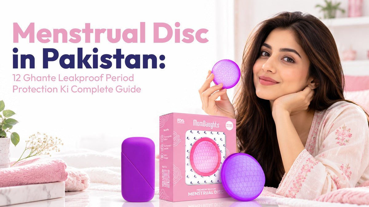 Menstrual Disc in Pakistan: 12 Ghante Leakproof Period Protection Ki Complete Guide