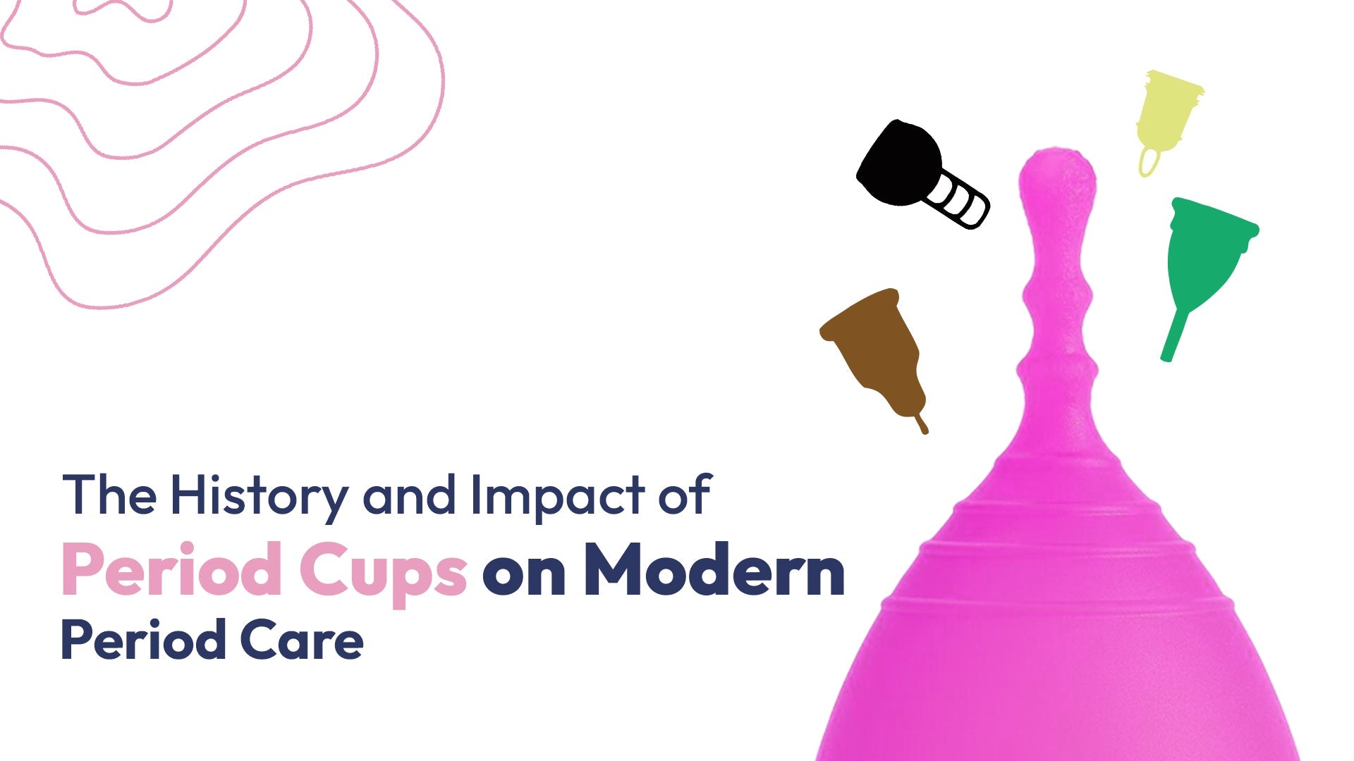 The History and Impact of Period Cups on Modern Period Care