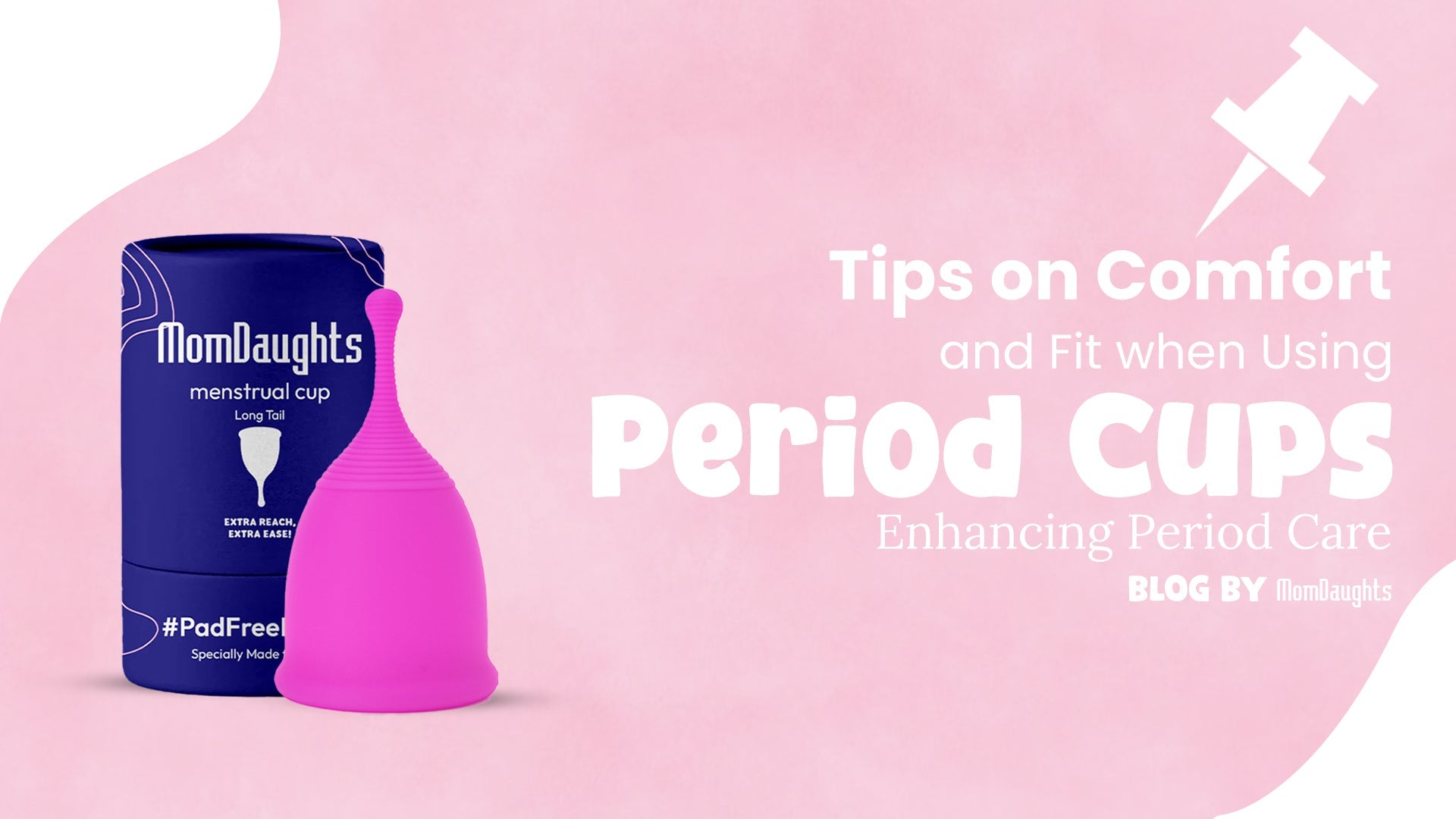 Tips on Comfort and Fit when Using Period Cups: Enhancing Period Care