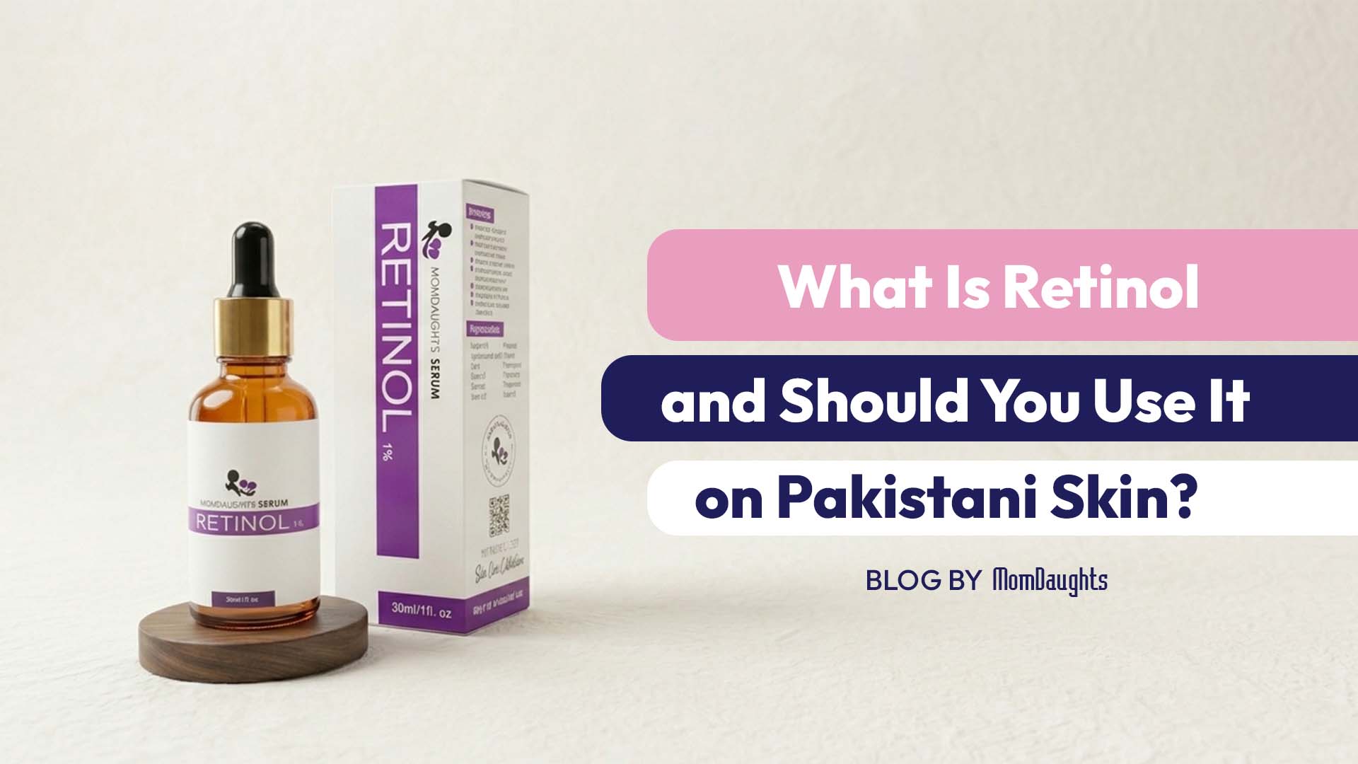 What Is Retinol and Should You Use It on Pakistani Skin?