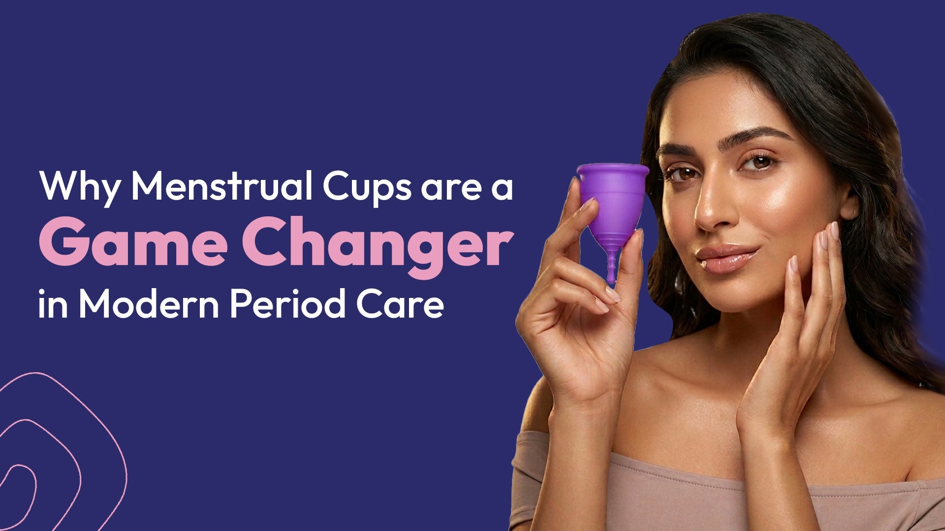 Why Menstrual Cups are a Game Changer in Modern Period Care