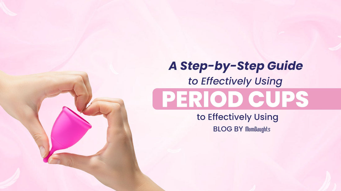 A Step-by-Step Guide to Effectively Using Period Cups for Your Period Care