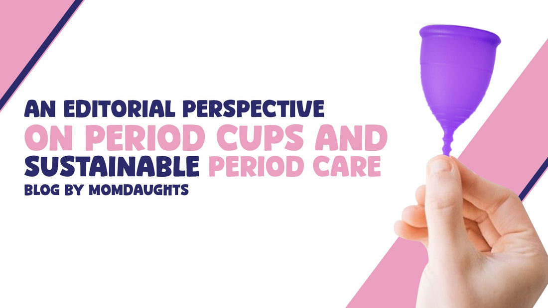 An Editorial Perspective on Period Cups and Sustainable Period Care