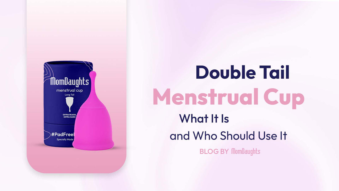Double Tail Menstrual Cup: What It Is and Who Should Use It