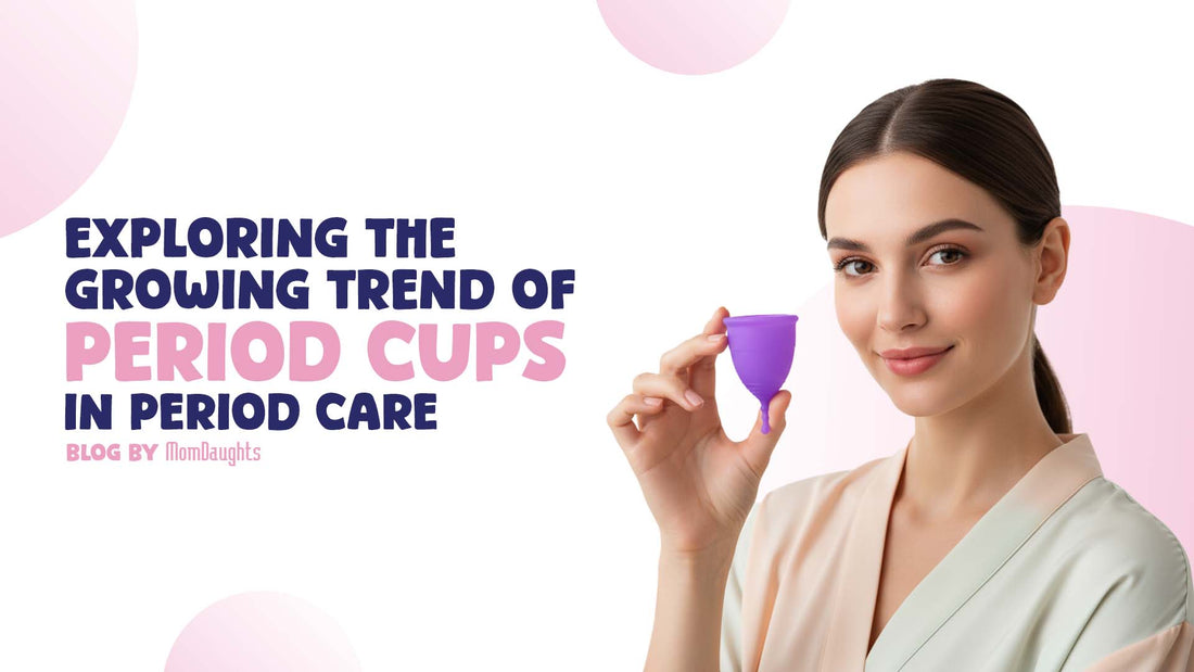 Exploring the Growing Trend of Period Cups in Period Care