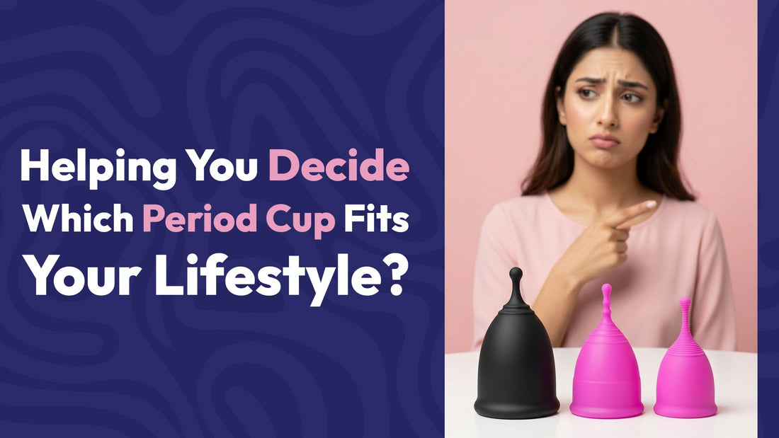 Helping You Decide: Which Period Cup Fits Your Lifestyle?