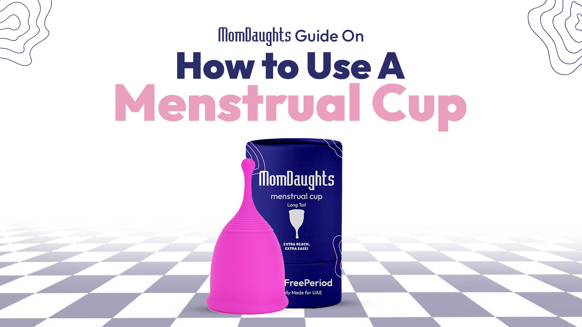 How to use a Menstrual Cup: Your Easy Guide to a Sustainable Period with MomDaughts