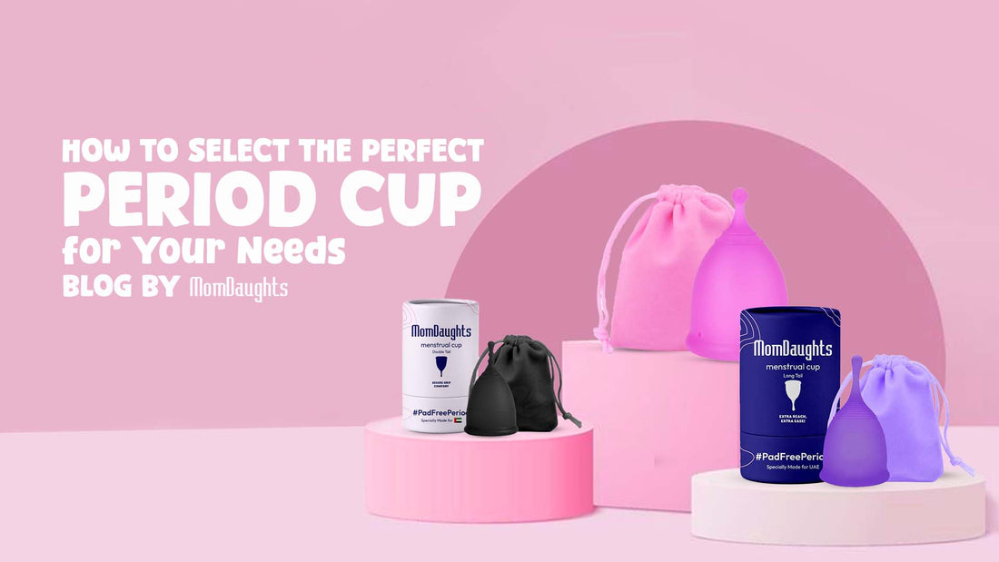 How to Select the Perfect Period Cup for Your Needs