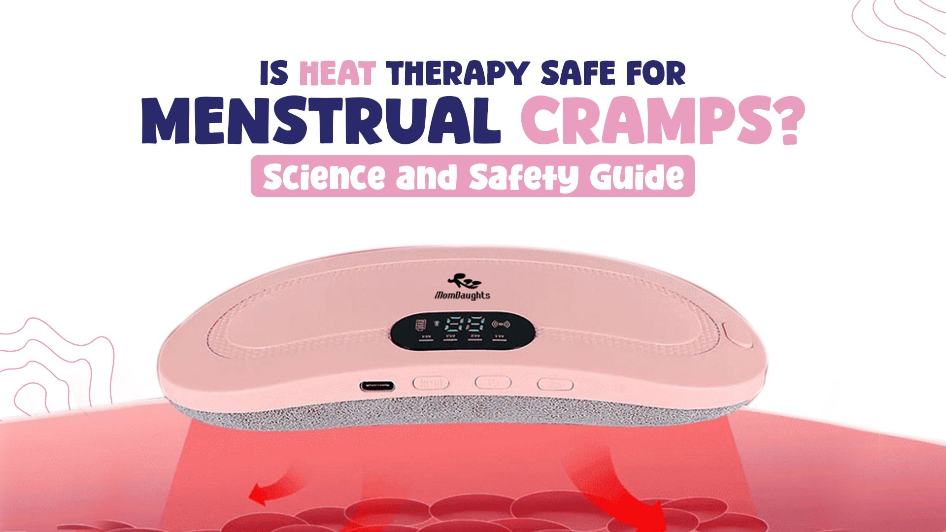 Is Heat Therapy Safe for Menstrual Cramps? Science and Safety Guide