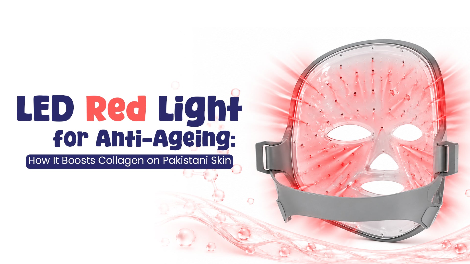 LED Red Light for Anti-Ageing: How It Boosts Collagen on Pakistani Skin