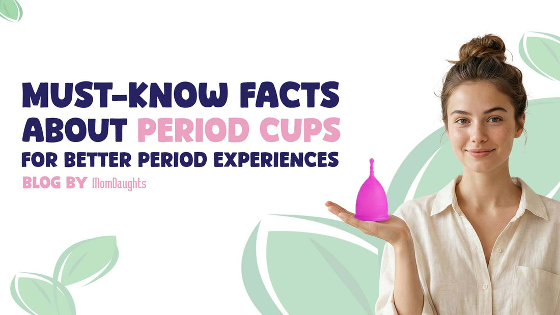 Must-Know Facts About Period Cups for Better Period Experiences