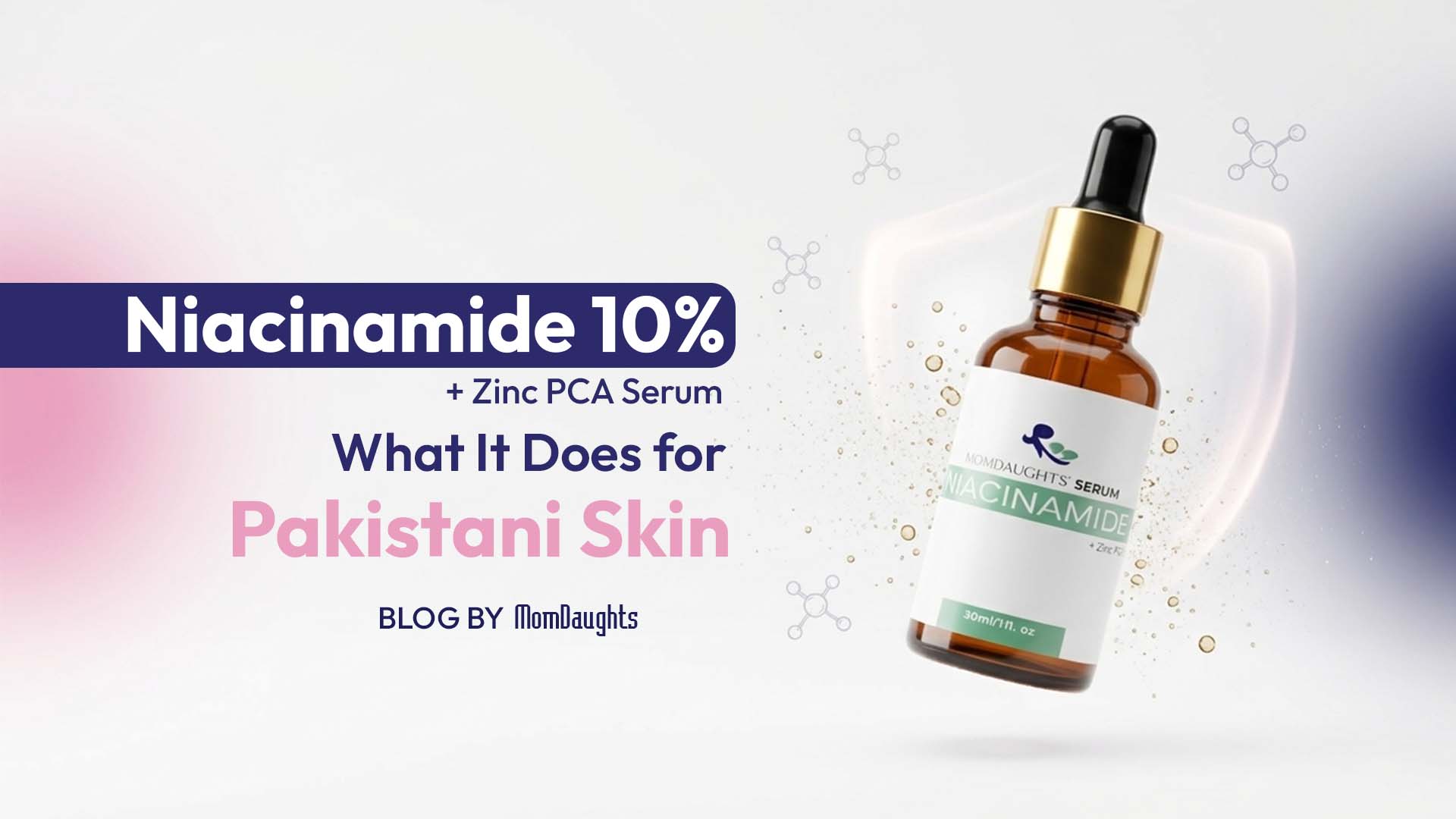 Niacinamide 10% + Zinc PCA Serum: What It Does for Pakistani Skin