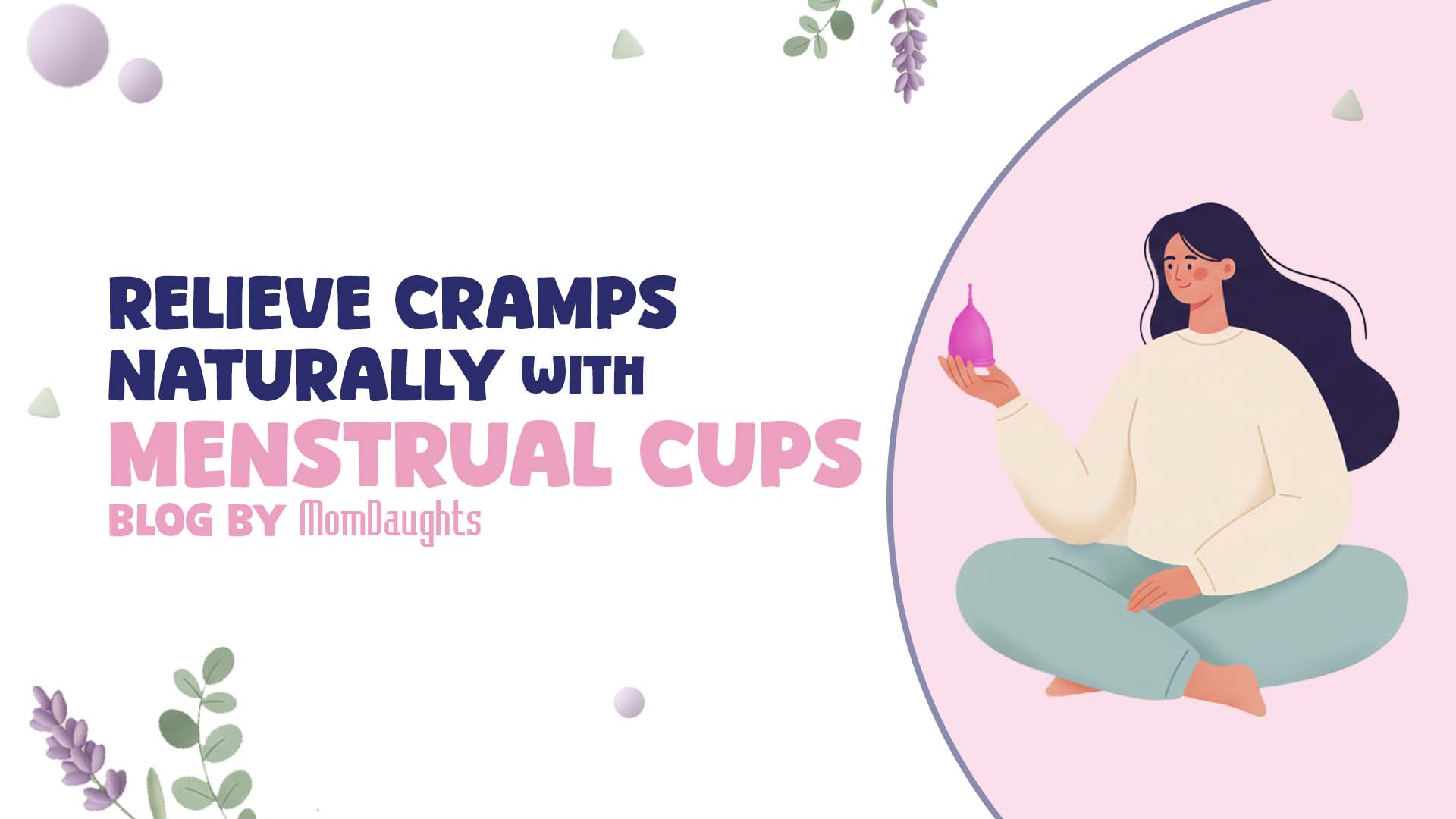 Relieve Cramps Naturally with Menstrual Cups