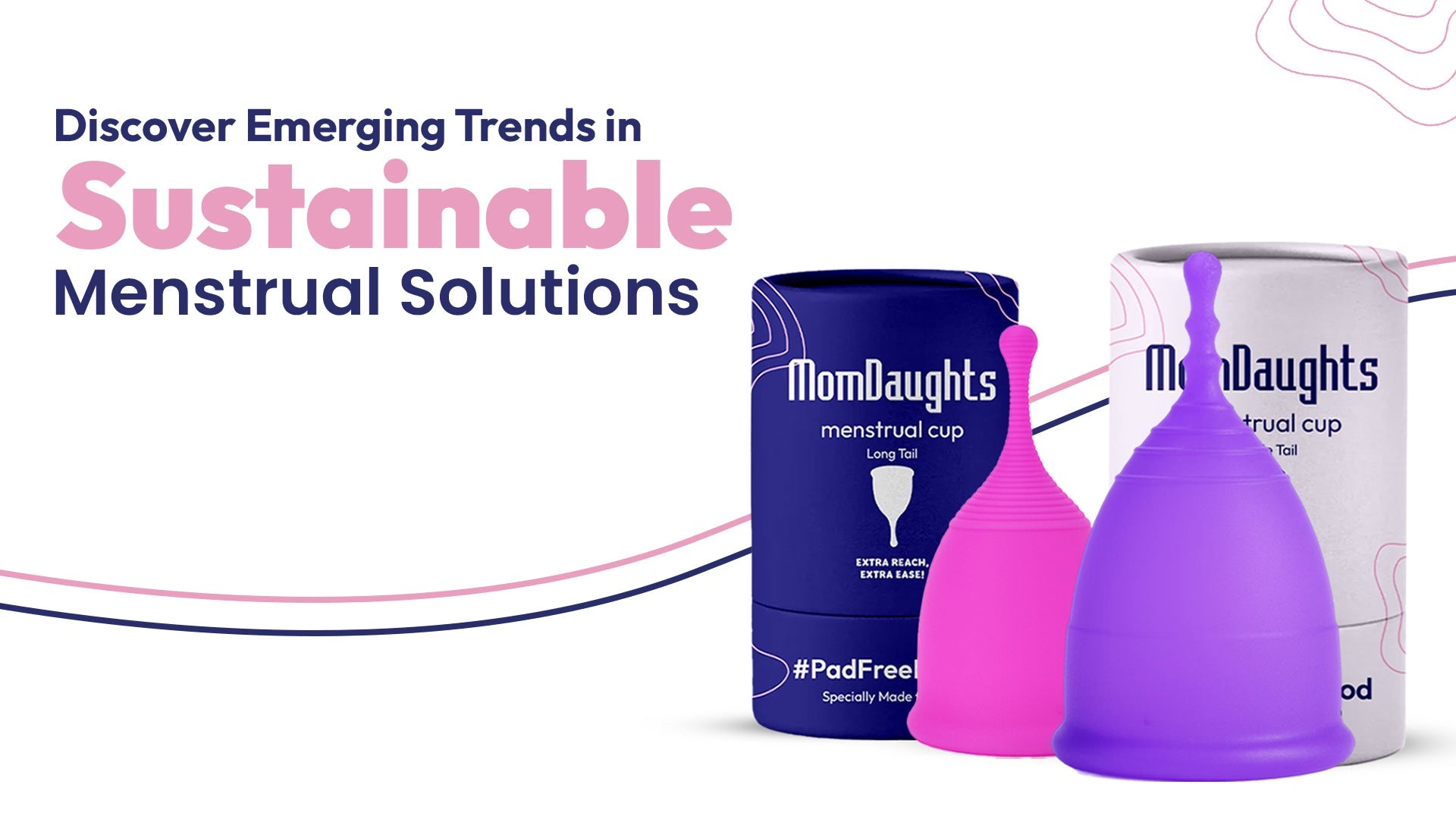 Discover Emerging Trends in Sustainable Menstrual Solutions
