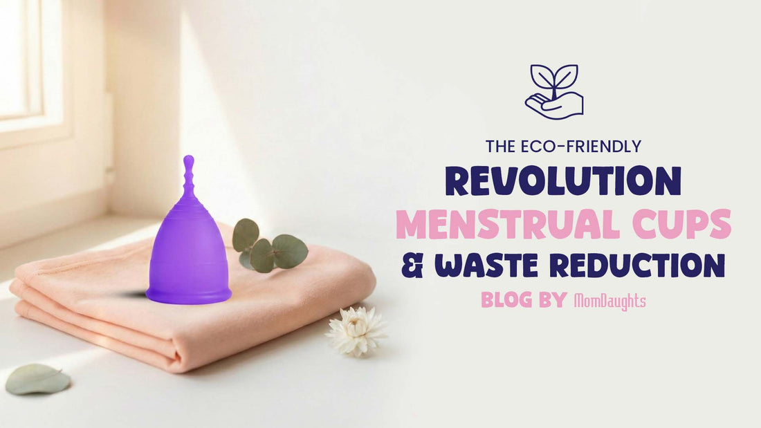 The Eco-Friendly Revolution: Menstrual Cups & Waste Reduction