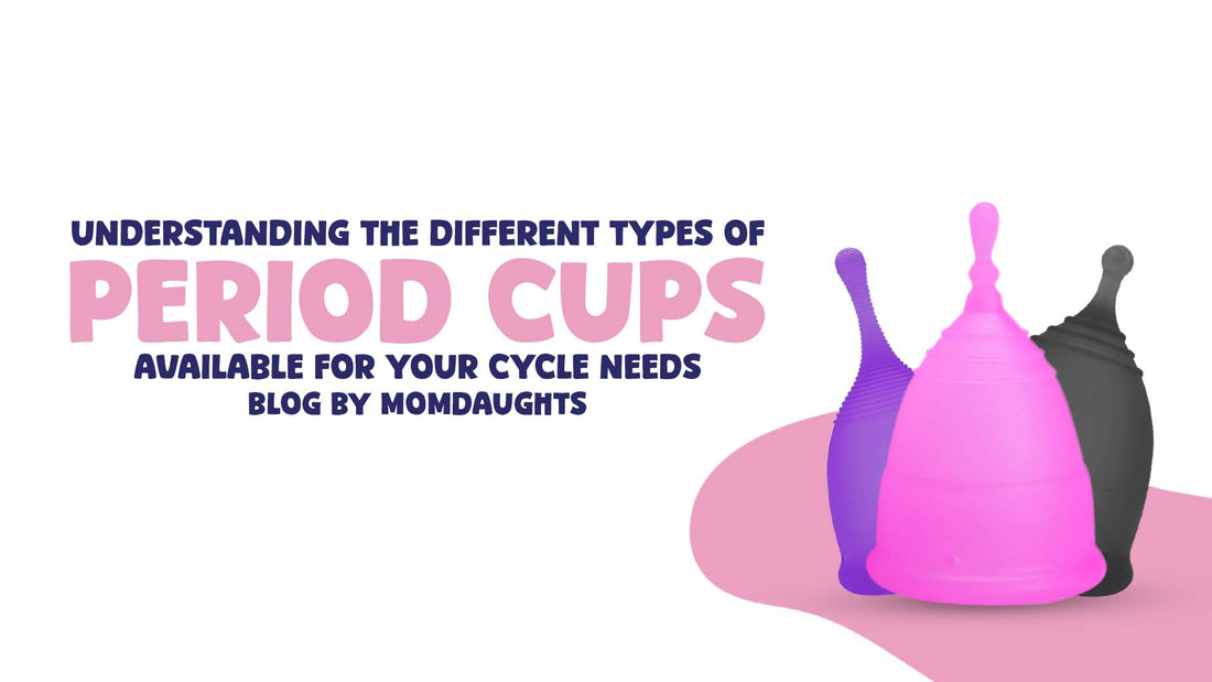 Understanding the Different Types of Period Cups Available for Your Cycle Needs