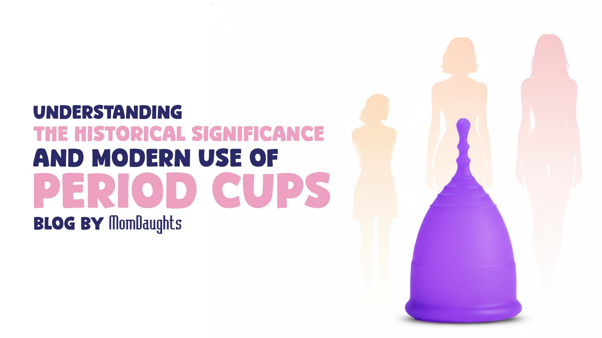 Understanding the Historical Significance and Modern Use of Period Cups