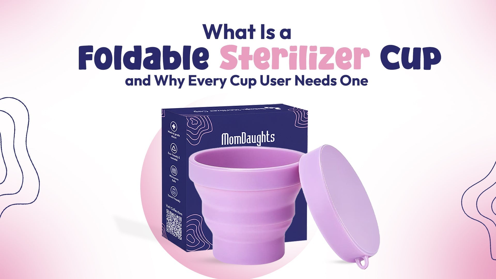 What Is a Foldable Sterilizer Cup and Why Every Cup User Needs One