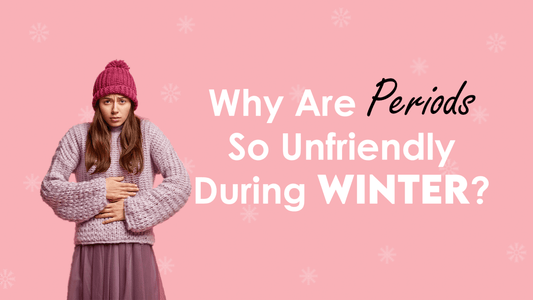 Why Are Periods So Unfriendly During Winter? - MomDaughts